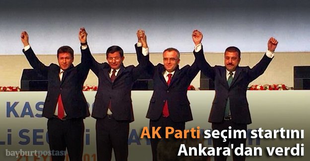 AK Parti seçim startını Ankara'dan verdi
