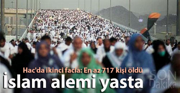 Hac'da ikinci facia: En az 717 kişi öldü