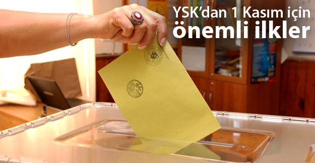 YSK’dan 1 Kasım seçimlerinde önemli ilkler
