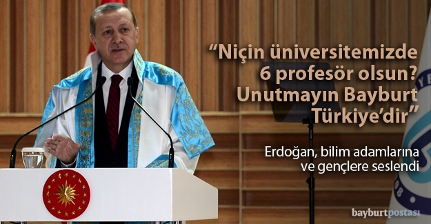 Erdoğan, bilim adamları ve gençlere seslendi