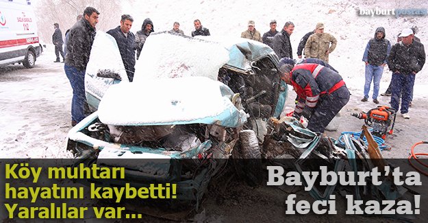Bayburt'ta feci kaza: 1 ölü, 4 yaralı!