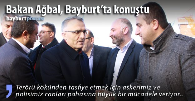 Maliye Bakanı Ağbal Bayburt'ta