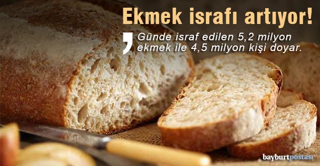 “En çok ekmek israfı fırın ve hanelerde yapılıyor”