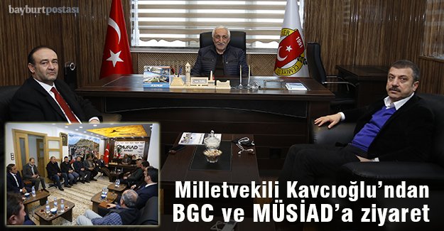 Kavcıoğlu'dan BGC ve MÜSİAD'a ziyaret
