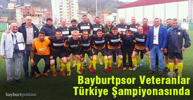 Bayburtspor Veteranlar Türkiye Şampiyonasında
