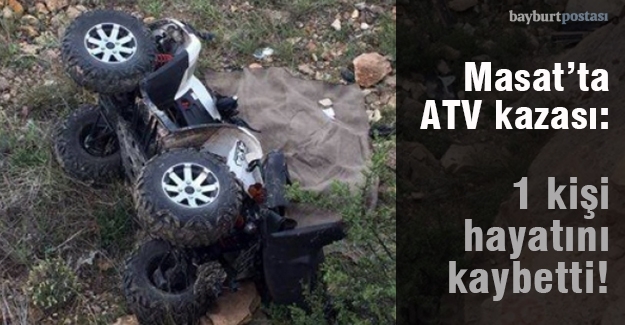 Masat'ta ATV devrildi: 1 ölü