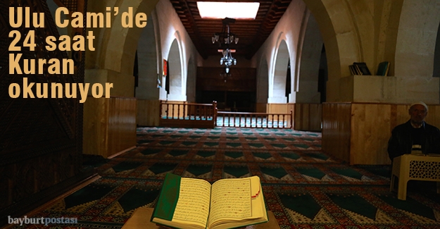 Bayburt Ulu Cami'de 24 saat Kur'an okunuyor