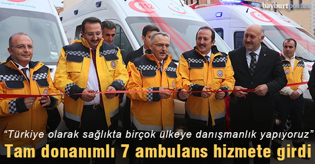 Tam donanımlı 7 ambulans hizmete girdi
