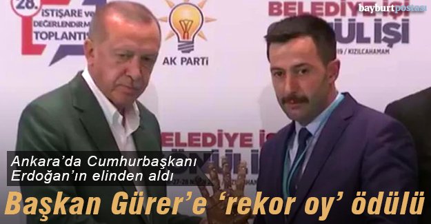 Cumhurbaşkanı Erdoğan’dan Gürer’e ‘rekor oy’ ödülü