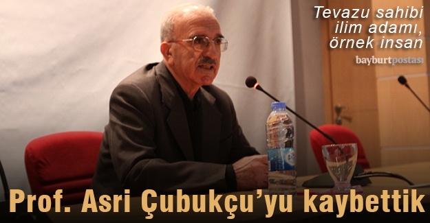 Prof. Asri Çubukçu’yu kaybettik