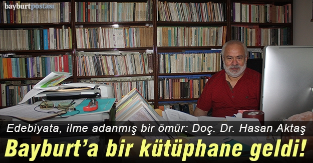 Edebiyata adanmış bir ömür: Doç. Dr. Hasan Aktaş