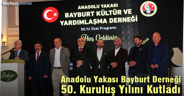 Anadolu Yakası Bayburt Derneği 50. Yılını kutladı