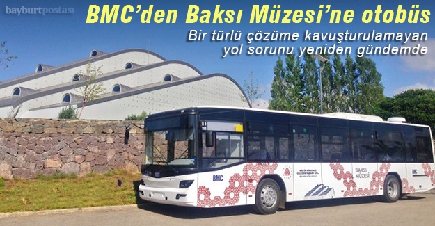 BMC, Baksı Müzesi'ne otobüs hediye etti