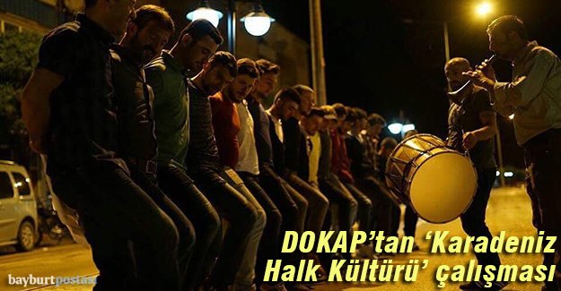 DOKAP, Karadeniz'in "halk kültürü" envanterini oluşturdu