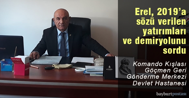 CHP İl Başkanı Necip Erel, 2019'da bitecek yatırımları sordu