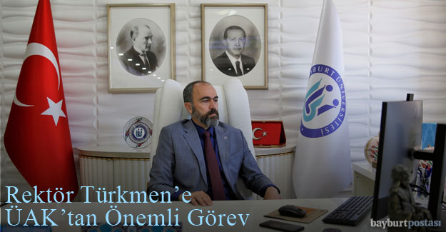 Rektör Türkmen'e ÜAK'tan Önemli Görev