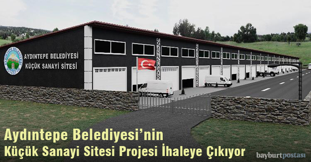 Aydıntepe Belediyesi'nin Küçük Sanayi Sitesi Projesi İhaleye Çıkıyor