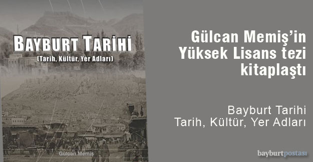 Gülcan Memiş’in "Bayburt Tarihi" adlı eseri okuyucu ile buluştu
