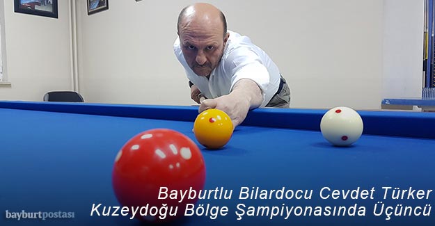 Bayburtlu Bilardocu Cevdet Türker, Kuzeydoğu Bölge Şampiyonası’nda Üçüncü