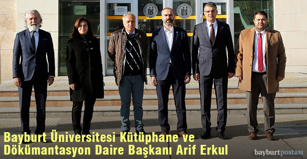 Bayburt Üniversitesi Kütüphane ve Dokümantasyon Daire Başkanı Arif Erkul