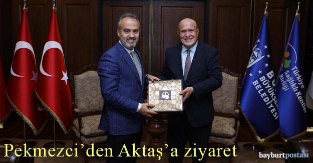 Pekmezci'den Bursa Büyükşehir Belediye Başkanı Alinur Aktaş'a ziyaret