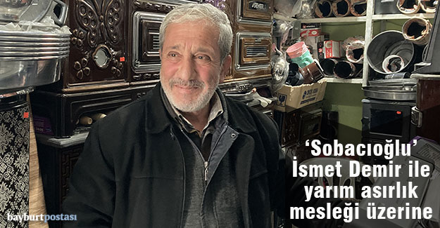 'Sobacıoğlu' İsmet Demir ile yarım asırlık mesleği üzerine...