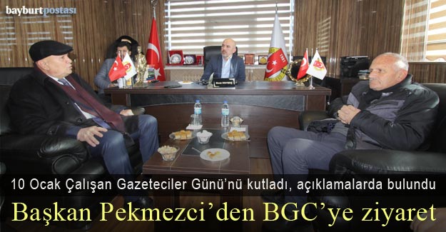 Başkan Pekmezci’den BGC’ye ’10 Ocak’ Ziyareti