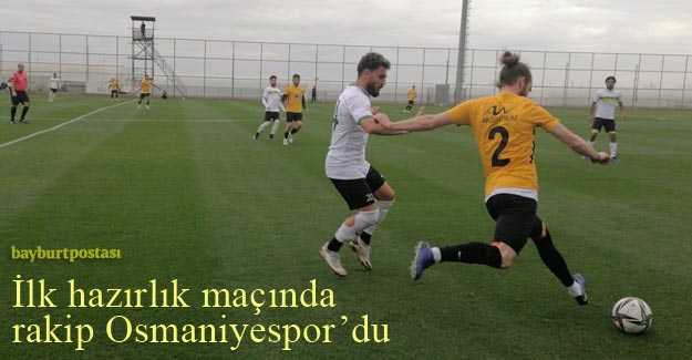 Bayburt Özel İdarespor, ilk hazırlık maçını Osmaniyespor ile yaptı