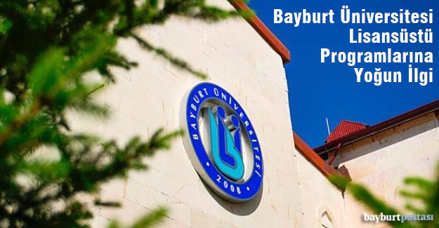 Bayburt Üniversitesi Lisansüstü Programlarına Yoğun İlgi