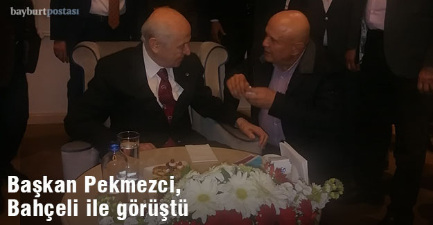 Başkan Pekmezci, MHP Genel Başkanı Dr. Devlet Bahçeli ile görüştü