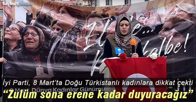 İyi Parti Bayburt Teşkilatı, Doğu Türkistanlı kadınları hatırlattı