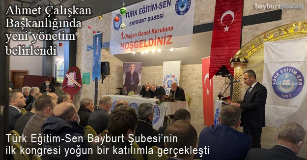 Türk Eğitim-Sen Bayburt Şubesi Başkanı Ahmet Çalışkan
