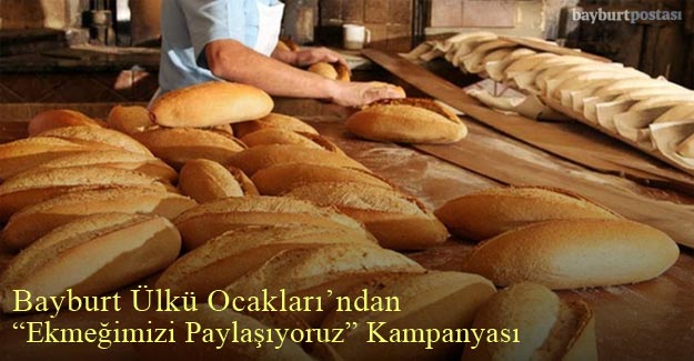 Bayburt Ülkü Ocakları'ndan “Ekmeğimizi Paylaşıyoruz" Kampanyası