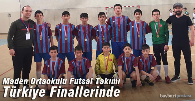 Maden Ortaokulu Futsal Takımı Türkiye Finallerinde