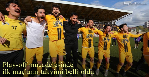 Bayburt Özel İdarespor'un play-off maç takvimi açıklandı