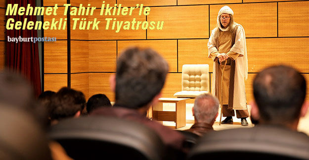 Mehmet Tahir İkiler'le Gelenekli Türk Tiyatrosu