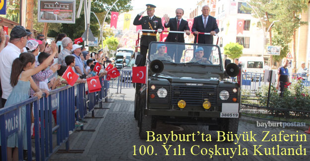 Bayburt'ta 30 Ağustos Zafer Bayramı'nın 100. Yılı Coşkusu
