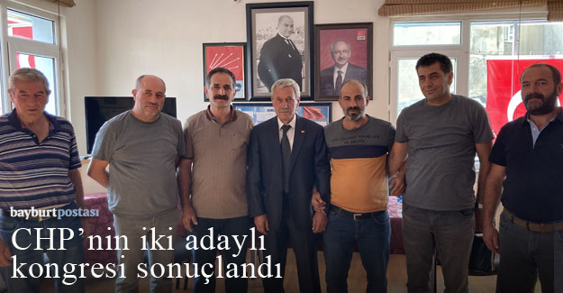 CHP Bayburt İl Başkanlığı'na Adil Uzunhan seçildi