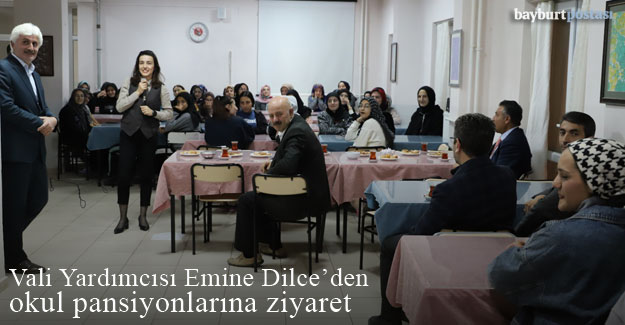 Bayburt Vali Yardımcısı Emine Dilce'nin pansiyon ziyaretleri