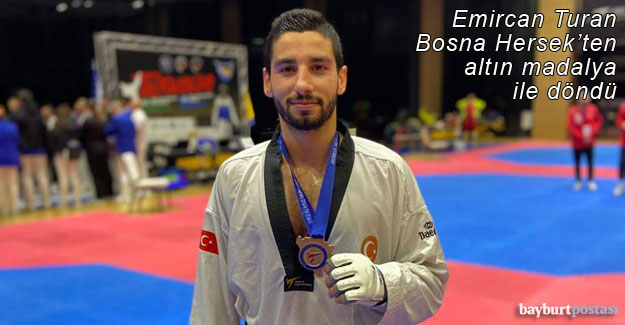 Bayburt Üniversitesi öğrencisi Emircan Turan taekwondoda altın madalya kazandı