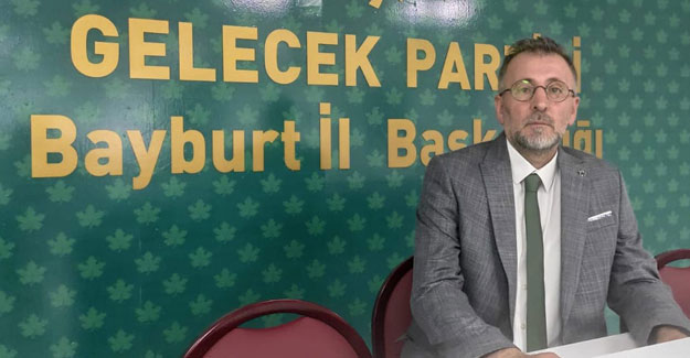 Gelecek Partisi Bayburt İl Başkanı Güler, Kop Tüneli'ni sordu