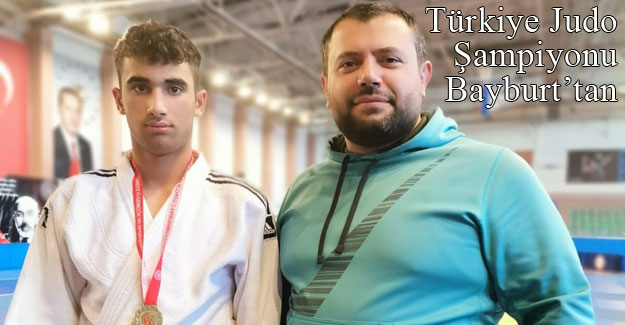 Türkiye Judo Şampiyonu Bayburtlu Yiğit Dinçer