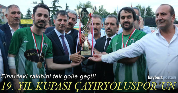 Bayburt Derneği 19. Futbol Turnuvasının Şampiyonu Çayıryoluspor