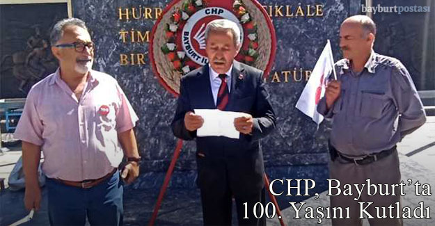 CHP Bayburt İl Başkanlığı'ndan 100. Yıl Kutlaması