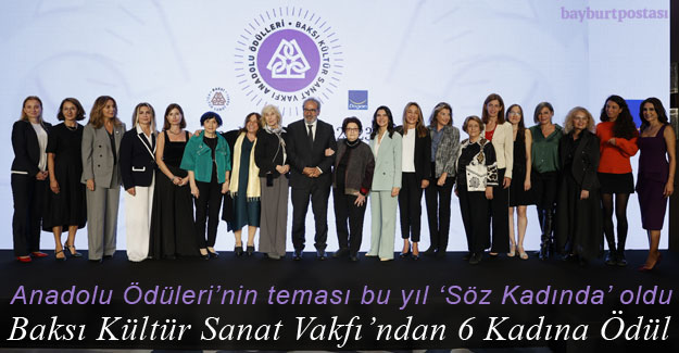 Baksı Vakfı'ndan Anadolu’nun kültürel zenginliğini kucaklayan ve dönüştüren 6 kadına ödül  
