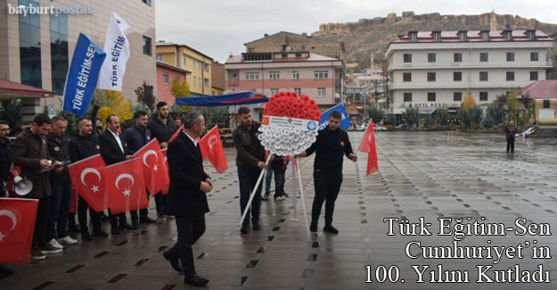 Türk Eğitim-Sen Bayburt Şubesi, Cumhuriyet'in 100. yılını kutladı