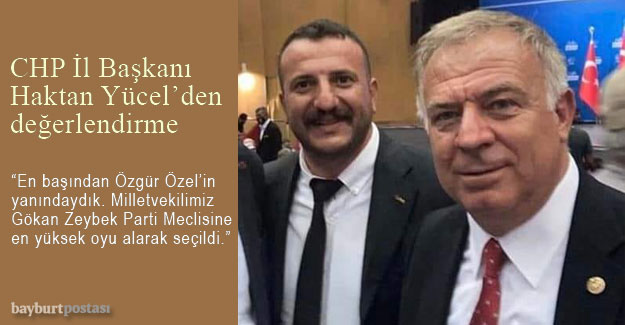 Yücel: "Milletvekilimiz Gökan Zeybek PM'de en çok oyu alarak seçildi"