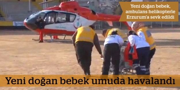 Ambulans helikopterle Erzurum'a sevk edildi