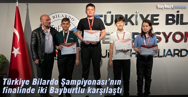 Türkiye Bilardo Şampiyonası'nın finalinde Bayburtlular rakip oldu