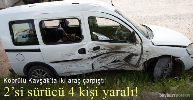 Bayburt'ta trafik kazası: 4 kişi yaralı!